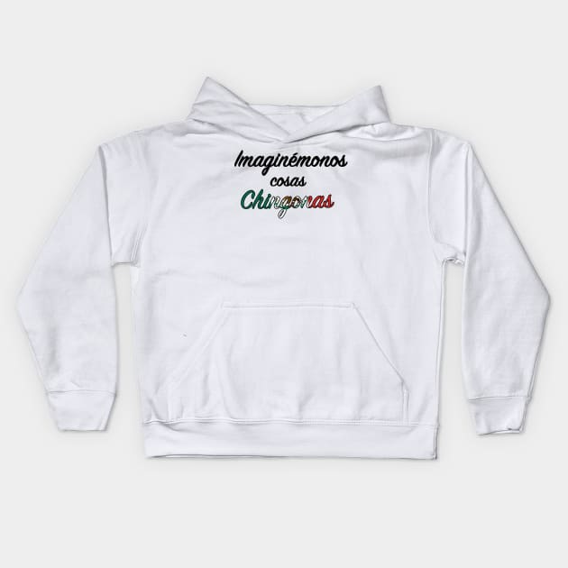 Imaginémonos cosas chingonas - Cursive Kids Hoodie by kuallidesigns